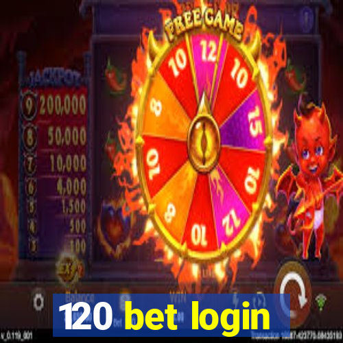 120 bet login